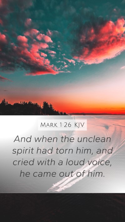 Mark 1:26 KJV Mobile Phone Wallpaper - And when the unclean spirit had torn him, and - Mobile Bible Verse Wallpaper