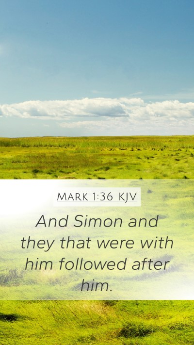 Mark 1:36 KJV Mobile Phone Wallpaper - And Simon and they that were with him followed - Mobile Bible Verse Wallpaper