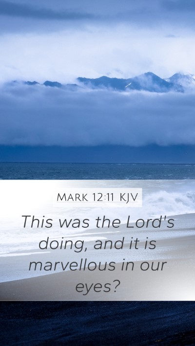 Mark 12:11 KJV Bible Verse Image