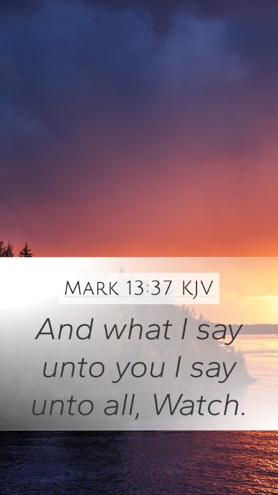 Mark 13:37 KJV Bible Verse Image