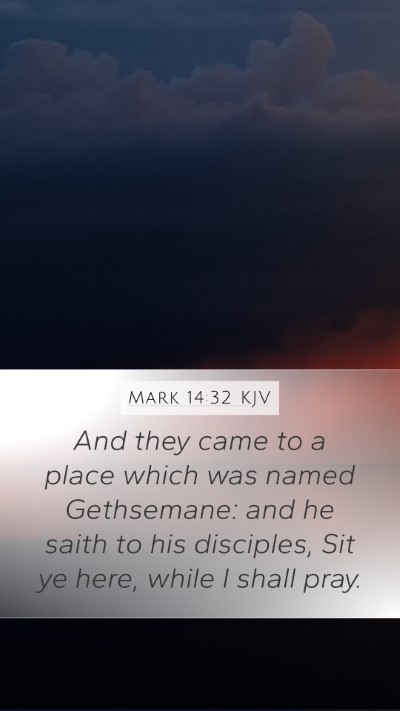 Mark 14:32 KJV Bible Verse Image