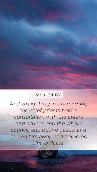 Mark 15:1 KJV Bible Verse Image