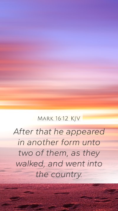 Mark 16:12 KJV Bible Verse Image