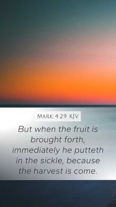Mark 4:29 KJV Bible Verse Image