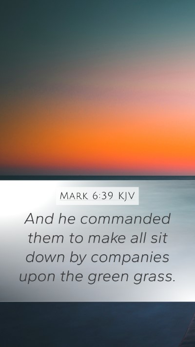 Mark 6:39 KJV Bible Verse Image