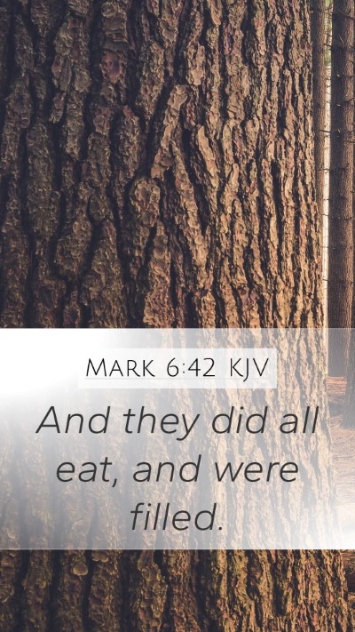 Mark 6:42 KJV Mobile Phone Wallpaper - And they did all eat, and were - Mobile Bible Verse Wallpaper