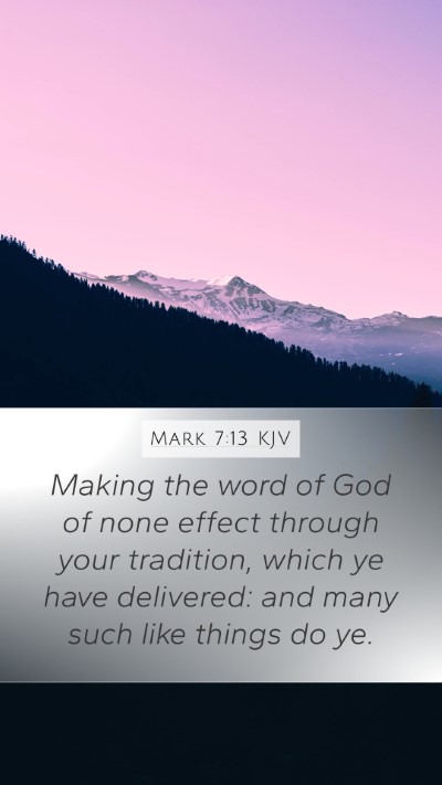 Mark 7:13 KJV Bible Verse Image