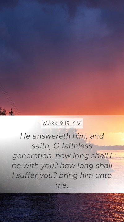 Mark 9:19 KJV Bible Verse Image