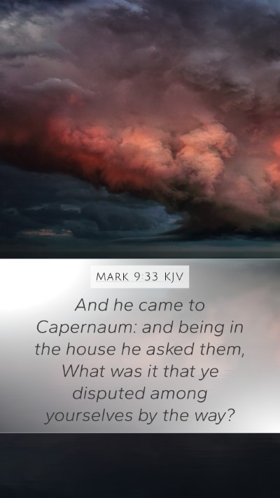 Mark 9:33 KJV Bible Verse Image