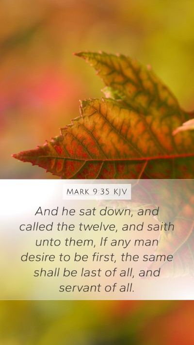 Mark 9:35 KJV Mobile Phone Wallpaper - And he sat down, and called the twelve, and saith - Mobile Bible Verse Wallpaper