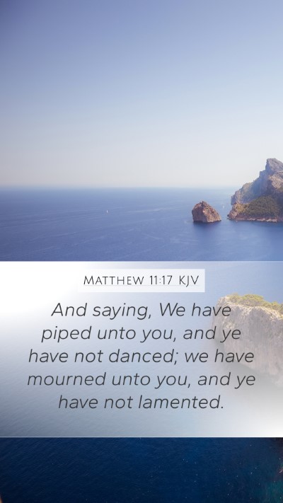 Matthew 11:17 KJV Bible Verse Image