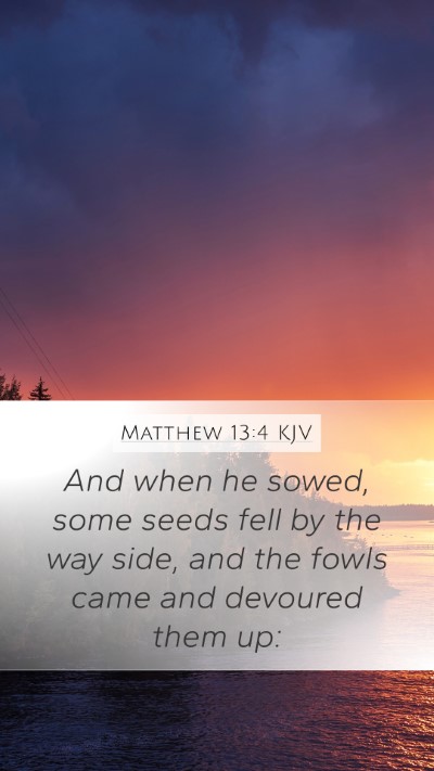 Matthew 13:4 KJV Bible Verse Image