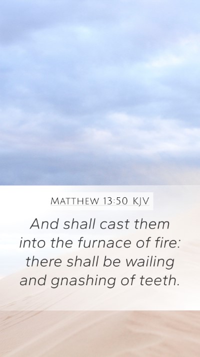 Matthew 13:50 KJV Bible Verse Image