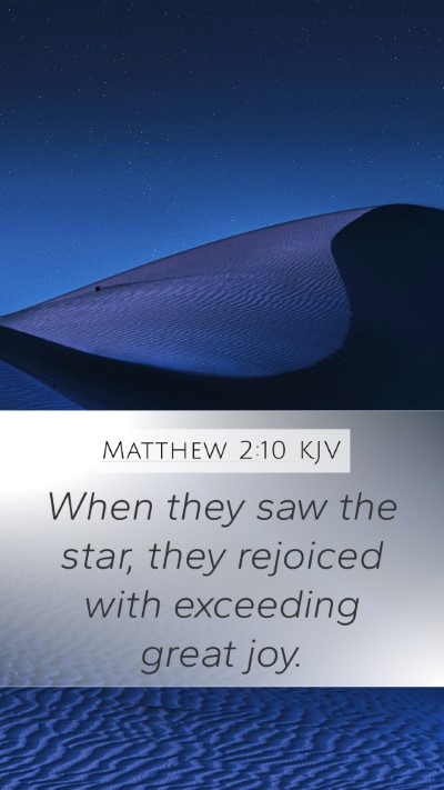 Matthew 2:10 KJV Mobile Phone Wallpaper - When they saw the star, they rejoiced with - Mobile Bible Verse Wallpaper
