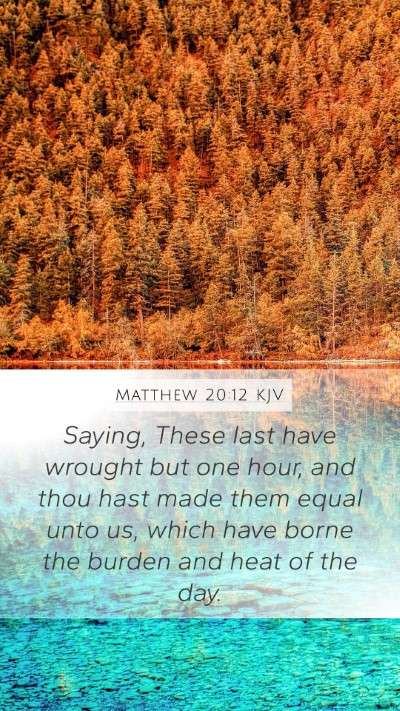 Matthew 20:12 KJV Bible Verse Image