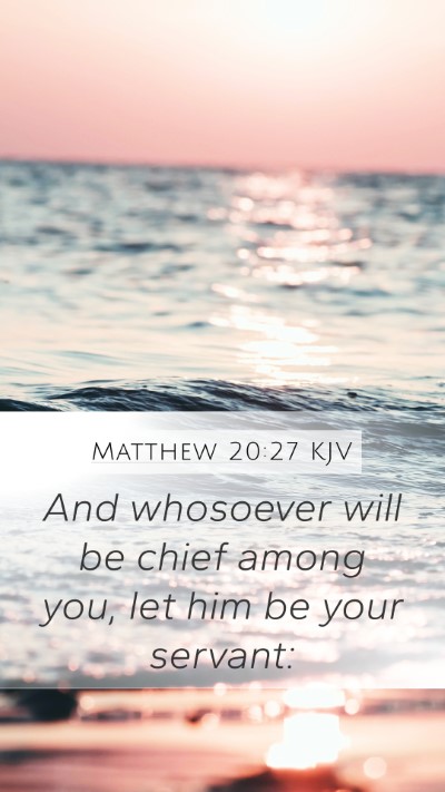 Matthew 20:27 KJV Bible Verse Image