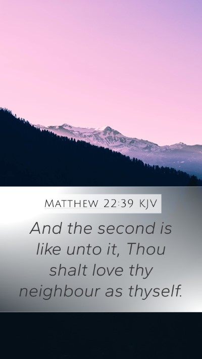 Matthew 22:39 KJV Bible Verse Image