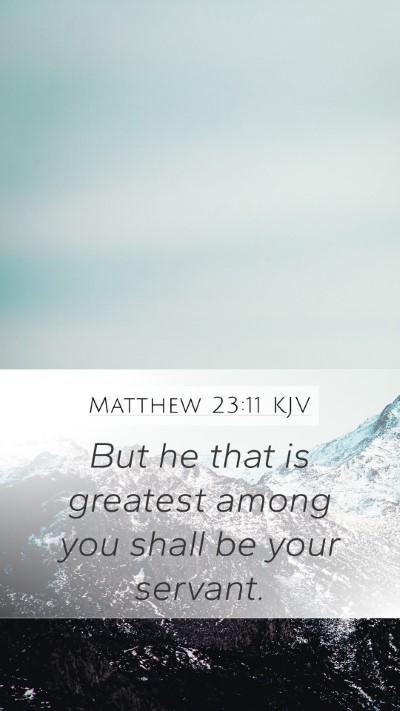 Matthew 23:11 KJV Bible Verse Image