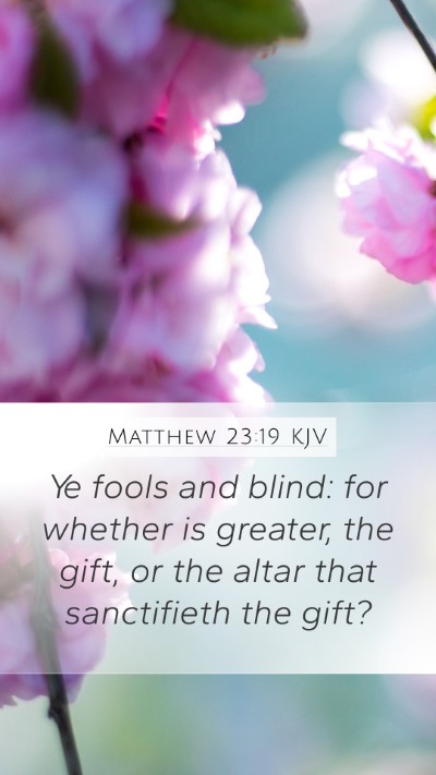Matthew 23:19 KJV Bible Verse Image