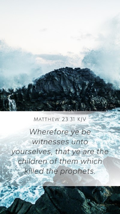 Matthew 23:31 KJV Bible Verse Image