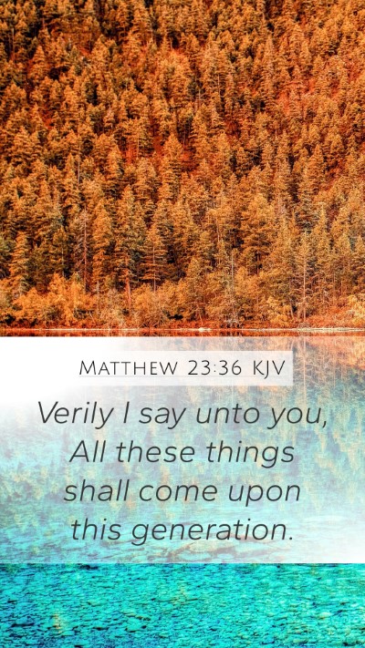 Matthew 23:36 KJV Bible Verse Image