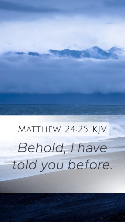 Matthew 24:25 KJV Bible Verse Image