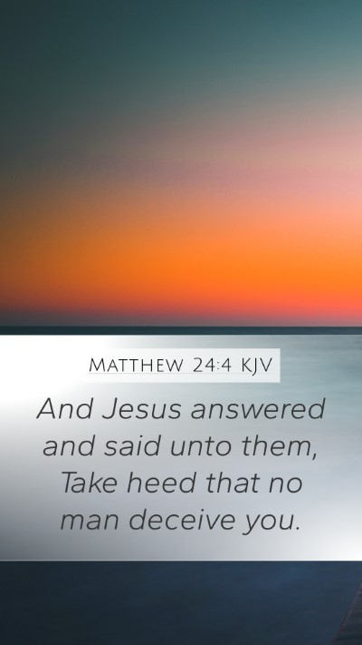 Matthew 24:4 KJV Bible Verse Image