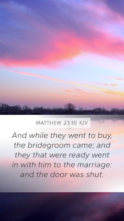 Matthew 25:10 KJV Bible Verse Image