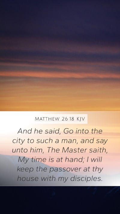 Matthew 26:18 KJV Bible Verse Image