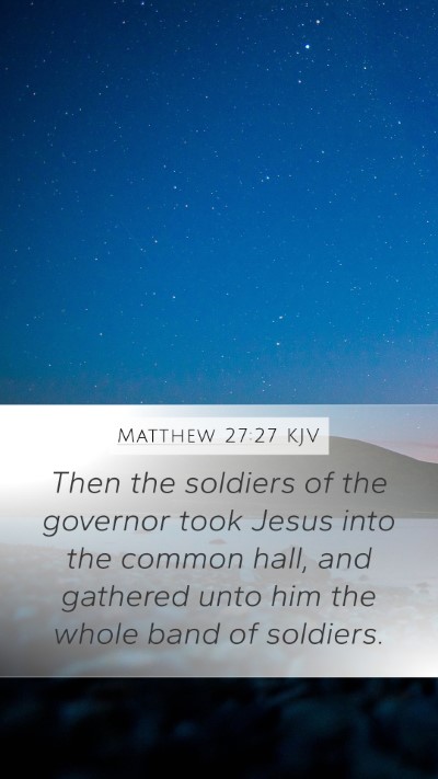 Matthew 27:27 KJV Bible Verse Image