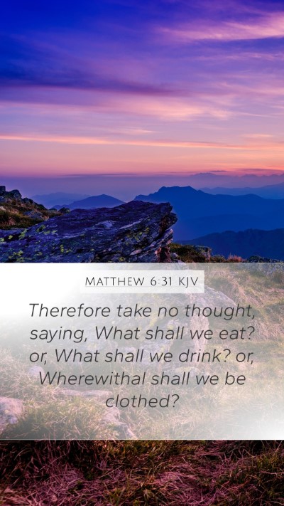 Matthew 6:31 KJV Bible Verse Image