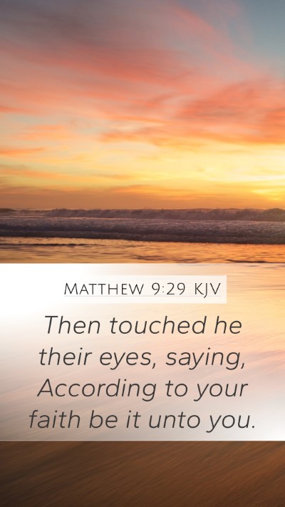 Matthew 9:29 KJV Bible Verse Image