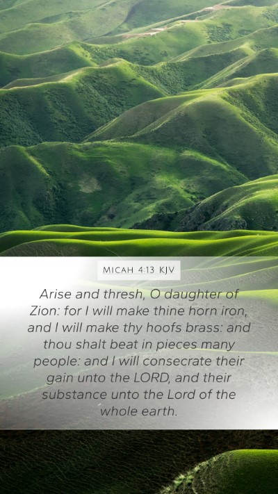 Micah 4:13 KJV Bible Verse Image