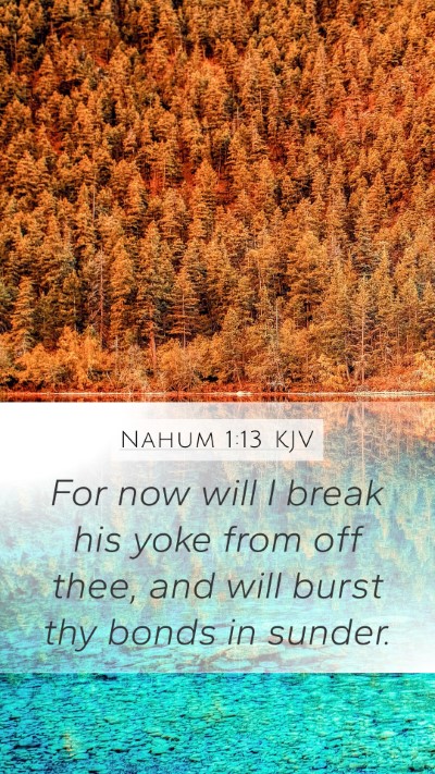 Nahum 1:13 KJV Bible Verse Image
