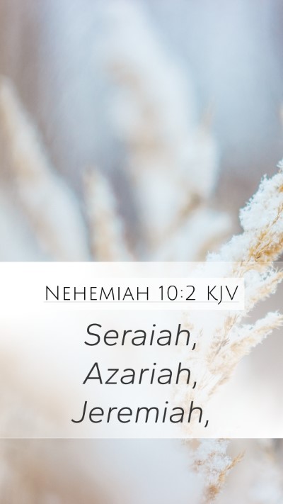 Nehemiah 10:2 KJV Bible Verse Image