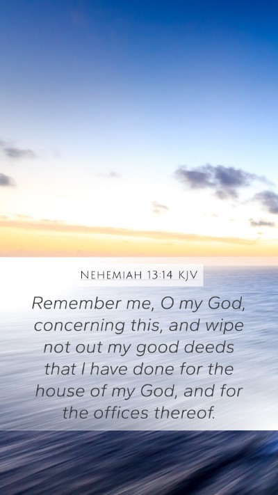 Nehemiah 13:14 KJV Bible Verse Image
