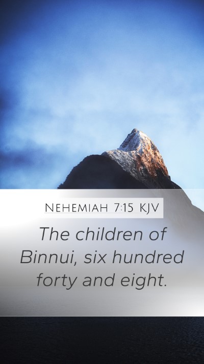 Nehemiah 7:15 KJV Mobile Phone Wallpaper - The children of Binnui, six hundred forty and - Mobile Bible Verse Wallpaper