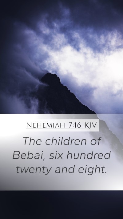 Nehemiah 7:16 KJV Mobile Phone Wallpaper - The children of Bebai, six hundred twenty and - Mobile Bible Verse Wallpaper