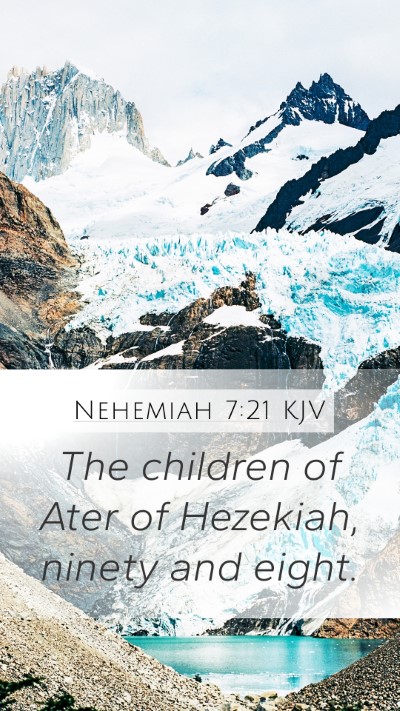 Nehemiah 7:21 KJV Mobile Phone Wallpaper - The children of Ater of Hezekiah, ninety and - Mobile Bible Verse Wallpaper