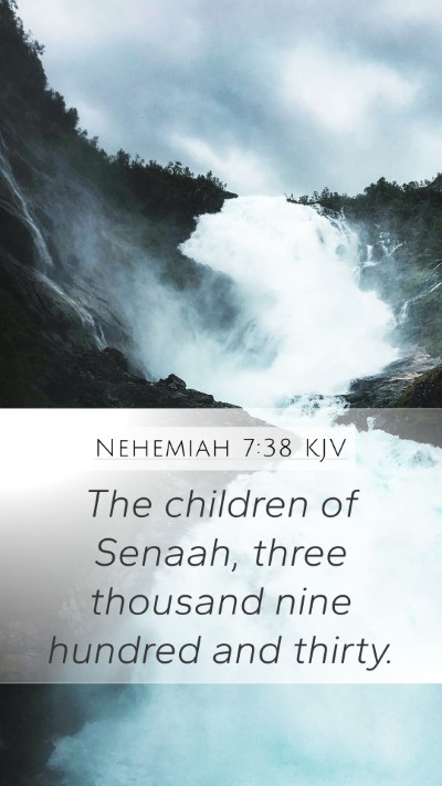 Nehemiah 7:38 KJV Mobile Phone Wallpaper - The children of Senaah, three thousand nine - Mobile Bible Verse Wallpaper