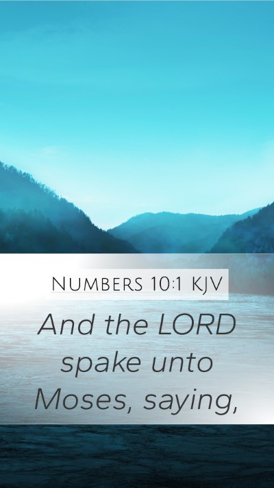 Numbers 10:1 KJV Mobile Phone Wallpaper - And the LORD spake unto Moses, - Mobile Bible Verse Wallpaper
