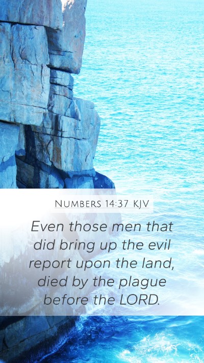 Numbers 14:37 KJV Mobile Phone Wallpaper - Even those men that did bring up the evil report - Mobile Bible Verse Wallpaper