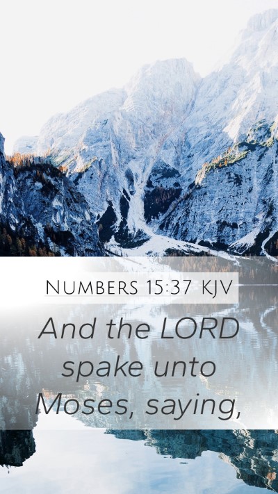 Numbers 15:37 KJV Mobile Phone Wallpaper - And the LORD spake unto Moses, - Mobile Bible Verse Wallpaper