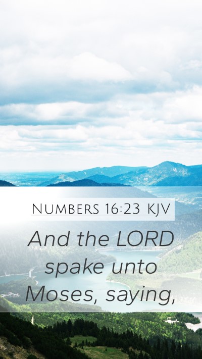Numbers 16:23 KJV Mobile Phone Wallpaper - And the LORD spake unto Moses, - Mobile Bible Verse Wallpaper