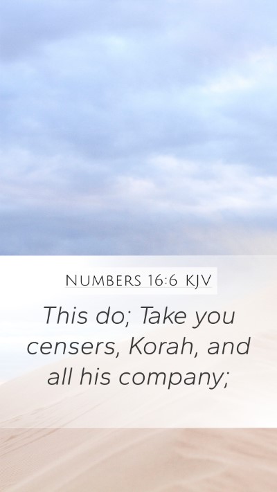 Numbers 16:6 KJV Bible Verse Image