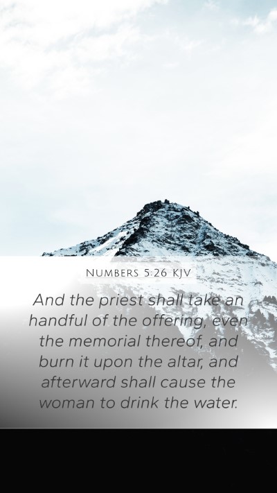 Numbers 5:26 KJV Mobile Phone Wallpaper - And the priest shall take an handful of the - Mobile Bible Verse Wallpaper