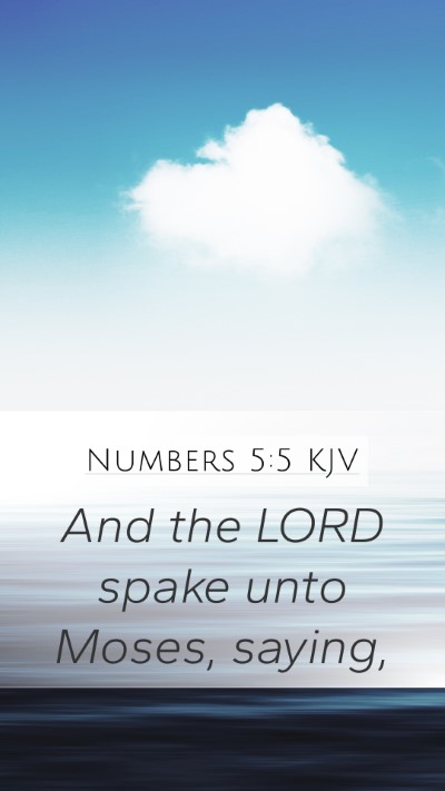 Numbers 5:5 KJV Mobile Phone Wallpaper - And the LORD spake unto Moses, - Mobile Bible Verse Wallpaper