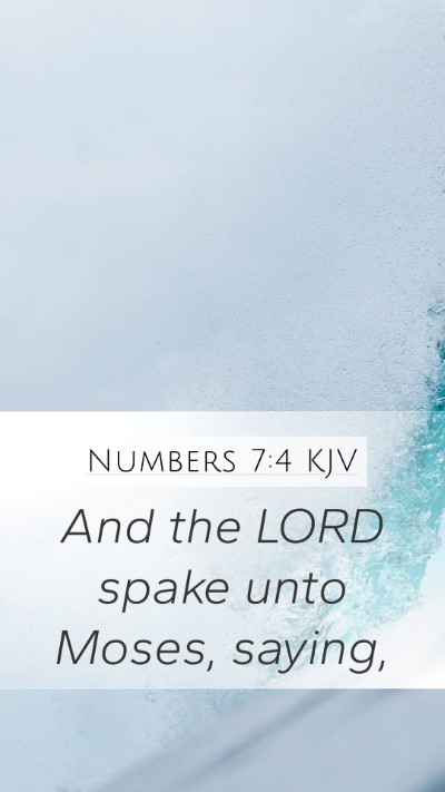 Numbers 7:4 KJV Mobile Phone Wallpaper - And the LORD spake unto Moses, - Mobile Bible Verse Wallpaper