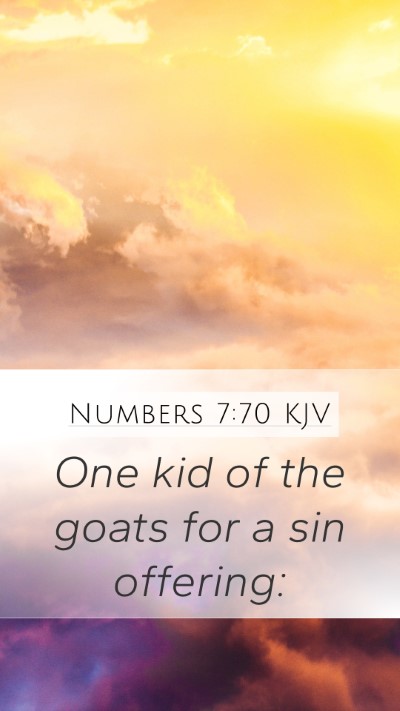 Numbers 7:70 KJV Mobile Phone Wallpaper - One kid of the goats for a sin - Mobile Bible Verse Wallpaper