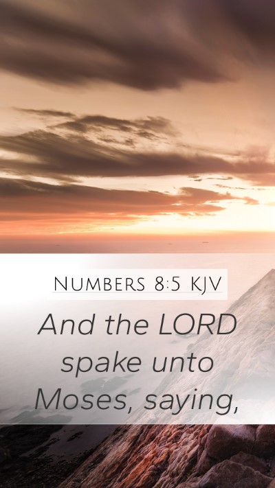 Numbers 8:5 KJV Mobile Phone Wallpaper - And the LORD spake unto Moses, - Mobile Bible Verse Wallpaper